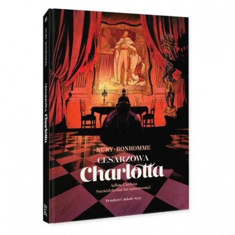 Cesarzowa Charlotta. Tom 2 Fabien Nury, Matthieu Bonhomme motyleksiazkowe.pl