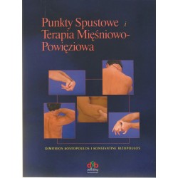 Punkty spustowe i terapia mięśniowo-powięziowa Dimitros Kostopolus, Konstantine Rizopoulos motyleksiazkowe.pl