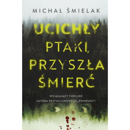 Ucichły ptaki, przyszła śmierć Michał Śmielak motyleksiazkowe.pl