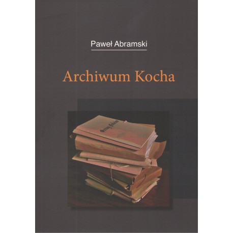 Archiwum Kocha Abramski Paweł motyleksiazkowe.pl