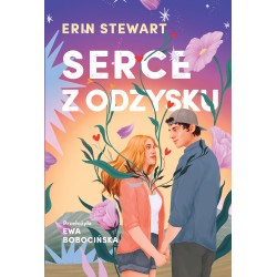 Serce z odzysku Erin Stewart motyleksiazkowe.pl