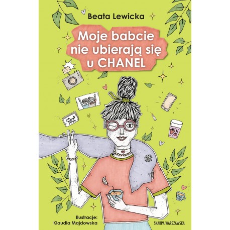 Moje babcie nie ubierają się u CHANEL Beata Lewicka motyleksiazkowe.pl