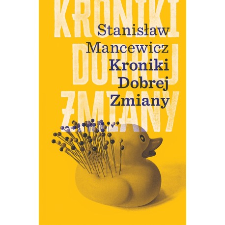 Kroniki Dobrej Zmiany Stanisław Mancewicz motyleksiazkowe.pl