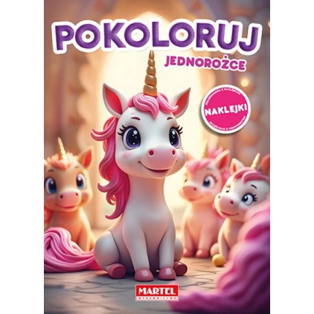 Kolorowanka z naklejkami Pokoloruj. Jednorożce z naklejkami