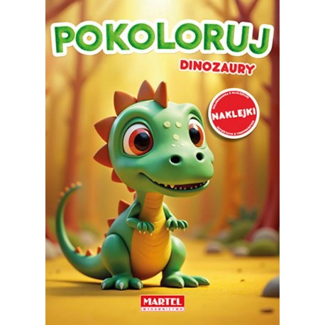 Kolorowanka z naklejkami Pokoloruj. Dinozaury z naklejkami Maciej Ratajczyk motyleksiazkowe.pl