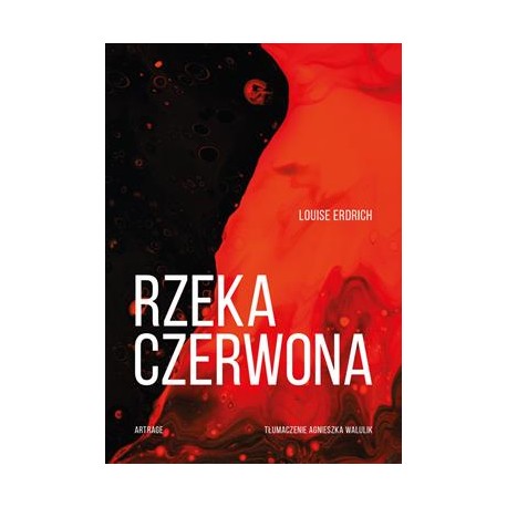 Rzeka czerwona Louise Erdrich motyleksiazkowe.pl