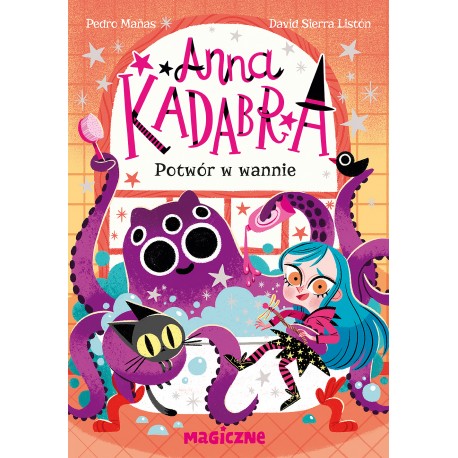 Anna Kadabra. Potwór w wannie Pedro Manas motyleksiazkowe.pl