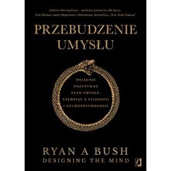 Przebudzenie umysłu Ryan A Bush motyleksiazkowe.pl