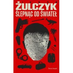 Ślepnąc od świateł Jakub Żulczyk motyleksiazkowe.pl