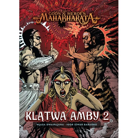 Mahabharata 2: Klątwa Amby 2 Autor: Wjasa Dwaipajana Scenariusz i rysunki: Igor Barańko Tłumaczenie: Paweł Timofiejuk motyleksia