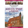 Kościół WNMP w Żukowie Przewodnik ilustrowany