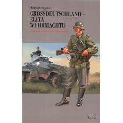 Grossdeutschland - Elita Wehrmachtu. Z koszar w Berlinie pod Moskwę Tom 1 Helmuth Spaeter motyleksiazkowe.pl