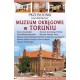 Muzeum Okręgowe w Toruniu Przewodnik ilustrowany motyleksiazkowe.pl