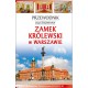 Zamek Królewski w Warszawie Przewodnik ilustrowany motyleksiazkowe.pl