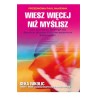 Wiesz więcej niż myślisz. Jak uzyskać dostęp do swoich super-podświadomych zdolności