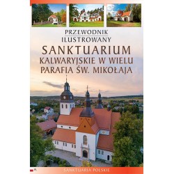 Sanktuarium Kalwaryjskie w Wielu Przewodnik ilustrowany Szroeder Dowjat Katarzyna motyleksiazkowe.pl