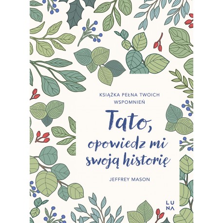 Tato, opowiedz mi swoją historię Jeffrey Mason motyleksiazkowe.pl