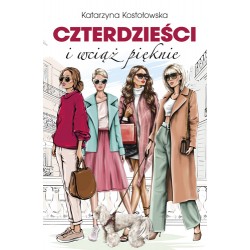 Czterdzieści i wciąż pięknie