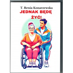 Jednak będę żyć Konarzewska T. Renia motyleksiazkowe.pl