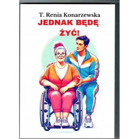 Jednak będę żyć Konarzewska T. Renia motyleksiazkowe.pl