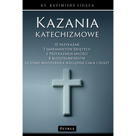 Kazania katechizmowe Ligęza Kazimierz motyleksiazkowe.pl