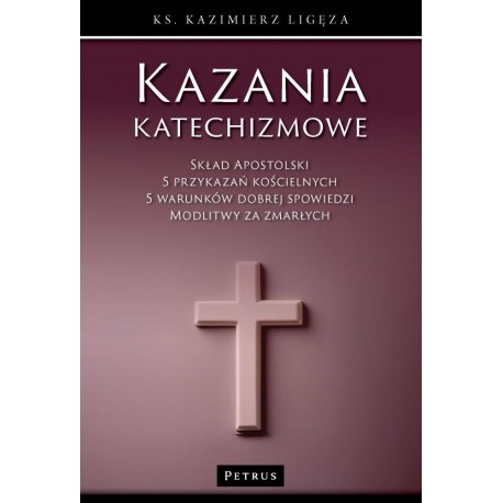 Kazania katechizmowe ks Ligęza Kazimierz motyleksiazkowe.pl