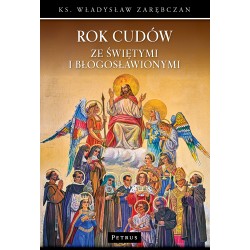 Rok cudów ze świętymi i błogosławionymi Zarębczan Władysław motyleksiazkowe.pl