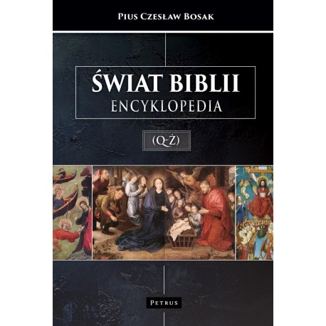 Świat Biblii (Q-Ż) ENCYKLOPEDIA Bosak Czesław motyleksiazkowe.pl