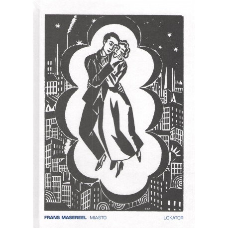 Miasto. Powieść graficzna Frans Masereel motyleksiazkowe.pl