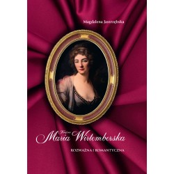 Księżna Maria Wirtemberska Rozważna i romantyczna Magdalena Jastrzębska motyleksiazkowe.pl