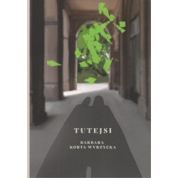Tutejsi Barbara Korta-Wyrzycka motyleksiazkowe.pl