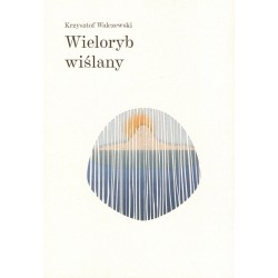 Wieloryb wiślany Krzysztof Walczewski motyleksiazkowe.pl
