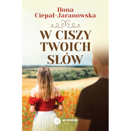 W cisz twoich słów Ilona Ciepał-Jaranowska motyleksiazkowe.pl