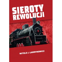 Sieroty rewolucji Witold J. Ławrynowicz motyleksiazkowe.pl