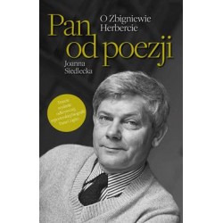 Pan od poezji. O Zbigniewie Herbercie Joanna Siedlecka motyleksiazkowe.pl