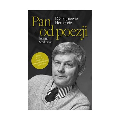 Pan od poezji. O Zbigniewie Herbercie Joanna Siedlecka motyleksiazkowe.pl