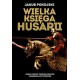 Wielka księga husarii Kuba Pokojski motyleksiazkowe.pl
