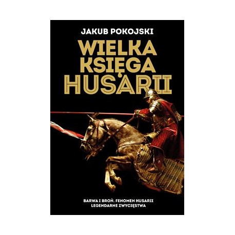 Wielka księga husarii Kuba Pokojski motyleksiazkowe.pl