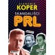 Skandaliści PRL