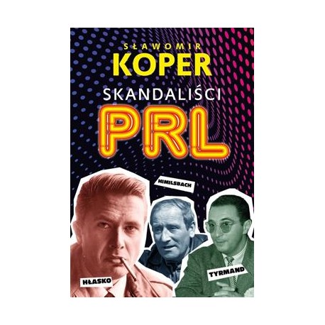 Skandaliści PRL Sławomir Koper motyleksiazkowe.pl