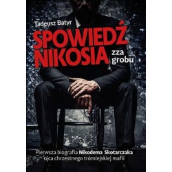 Spowiedź Nikosia zza grobu Tadeusz Batyr motyleksiazkowe.pl