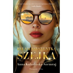 Byłam asystentką szejka Anna Kolasińska-Szemraj motyleksiazkowe.pl