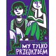 My tylko przejazdem Ellen Strömberg motyleksiazkowe.pl