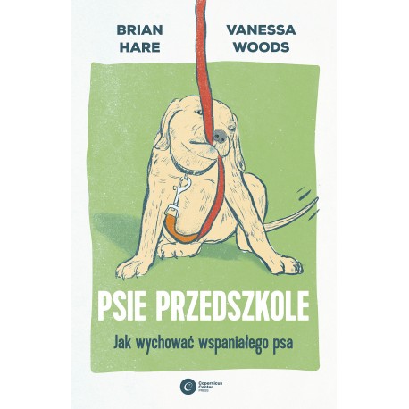 Psie przedszkole. Jak wychować wspaniałego psa Brian Hare, Vanessa Woods motyleksiazkowe.pl