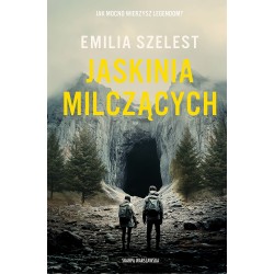 Jaskinia Milczących Emilia Szelest motyleksiazkowe.pl