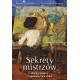 Sekrety mistrzów. Wielcy twórcy i tajemnice ich dzieł Joanna Łenyk-Barszcz Przemysław Barszcz motyleksiazkowe.pl