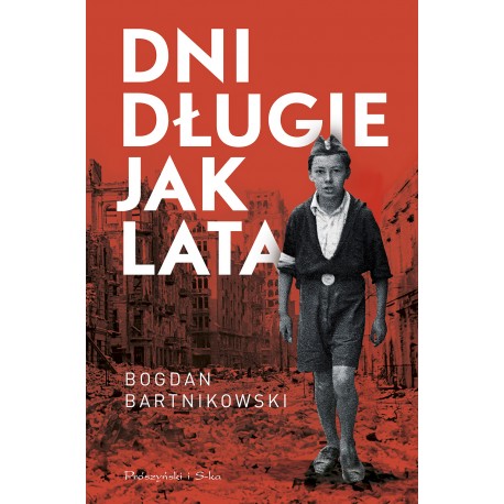 Dni długie jak lata Bogdan Bartnikowski motyleksiazkowe.pl