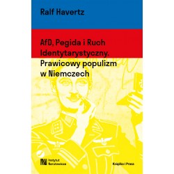 AfD, Pegida i Ruch Identytarystyczny. Prawicowy populizm w Niemczech Ralf Havertz motyleksiazkowe.pl
