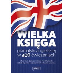 Wielka księga gramatyki angielskiej w 400 ćwiczeniach praca zbiorowa motyleksiazkowe.pl