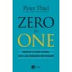 Zero to One. Notatki o start-upach, czyli jak budować przyszłość